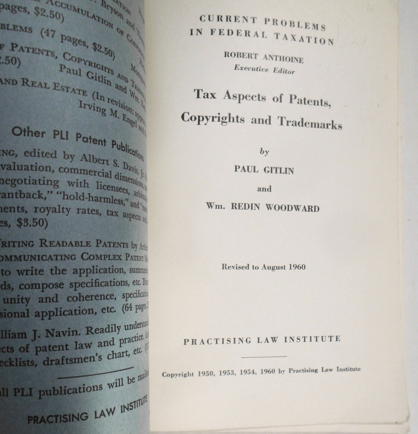 Tax aspects of patents, copyrights & trademarks.  Paul Gitlin, W R Woodward 1960