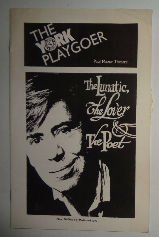 THE LUNATIC, THE LOVER & THE POET - THE YORK PLAYGOER - NOV 28-DEC 16, 1990