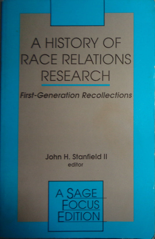 SAGE Focus Editions Ser.: A History of Race Relations Research Vol. 159 :...