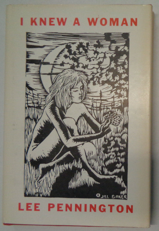 Lee Pennington : I Knew a Woman - [Signed & inscribed] Hardcover/DJ 1978