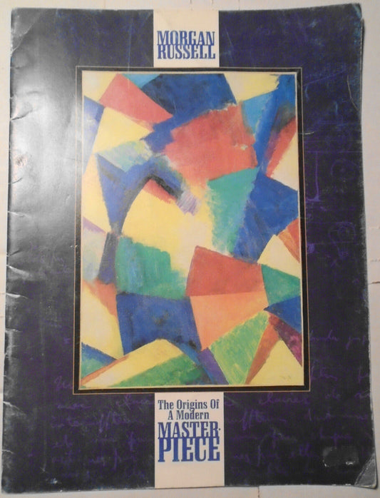 Morgan Russell - The Origins Of A Modern Masterpiece. Montclair Art Museum, 1998