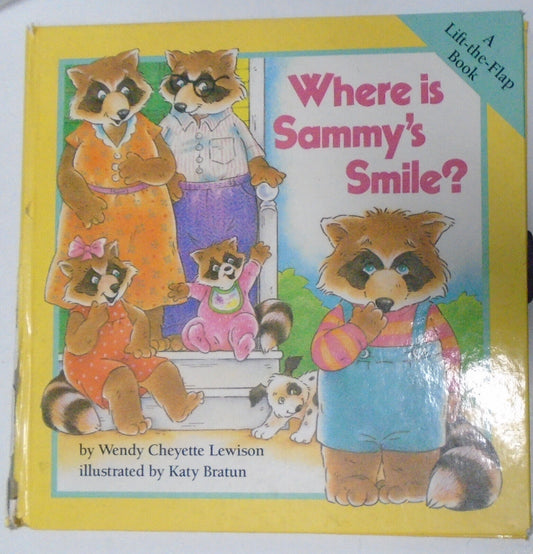 Where Is Sammy's Smile? By Wendy Cheyette Lewison. A Lift-The-Flap Hardcover