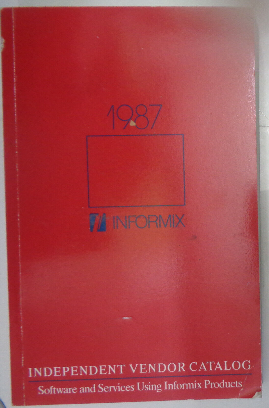 1987 Informix Software Independent Vendor Catalog