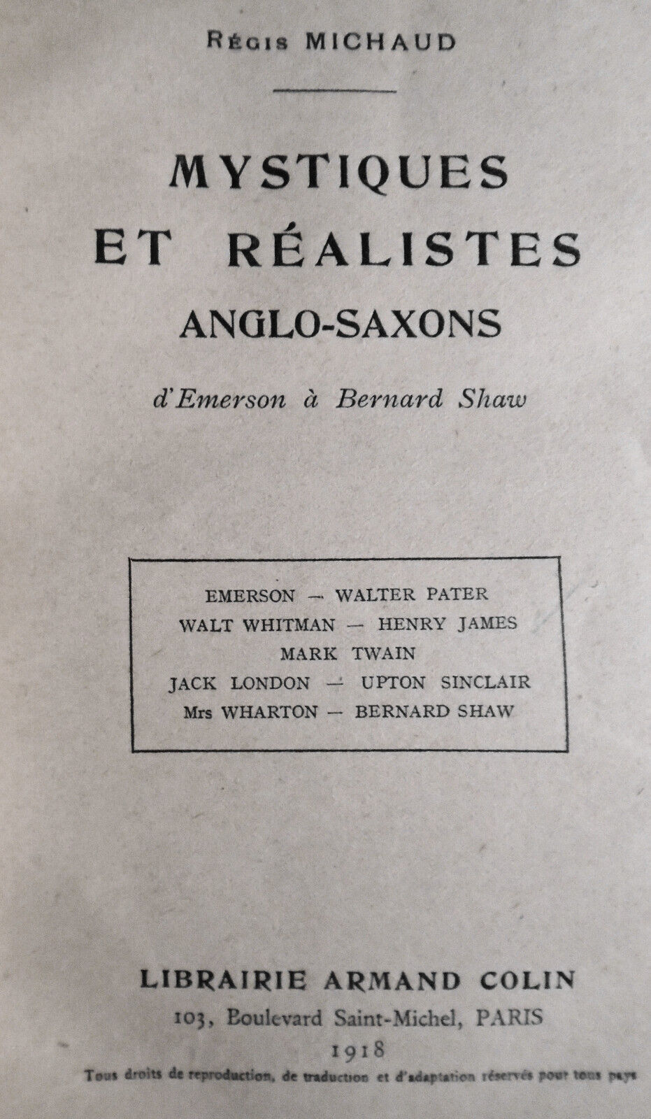 Mystiques et realistes anglo-saxons d'Emerson a Bernard Shaw. Regis Michaud 1918