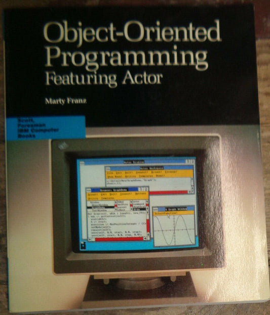 Object-Oriented Programming Featuring Actor, by Marty Franz. 1990 First edition