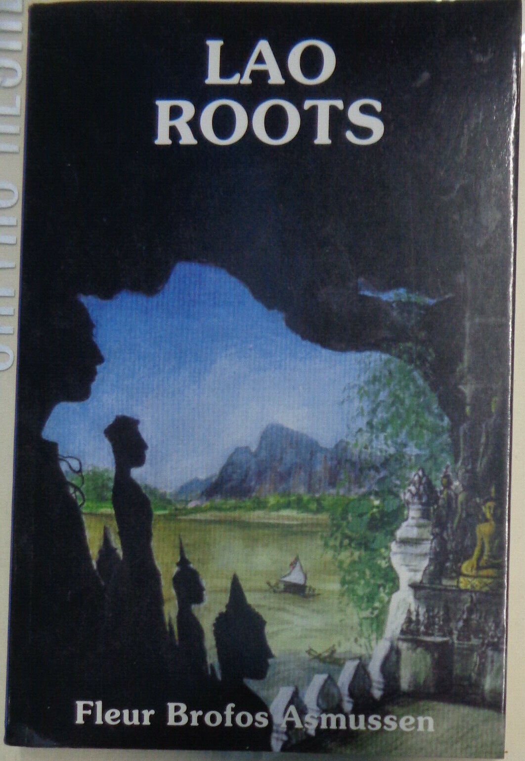 Lao roots : fragments of a Nordic-Lao family saga, by Fleur Brofos Asmussen