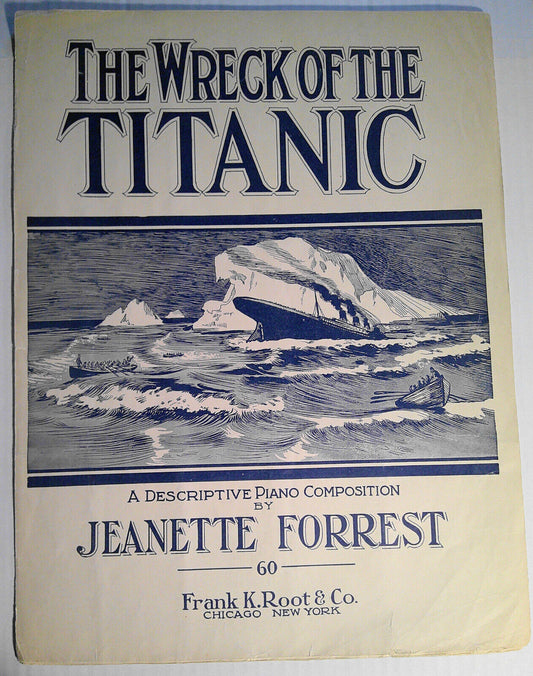 The Wreck of the Titanic, by Jeanette Forrest - sheet music, 1912 original