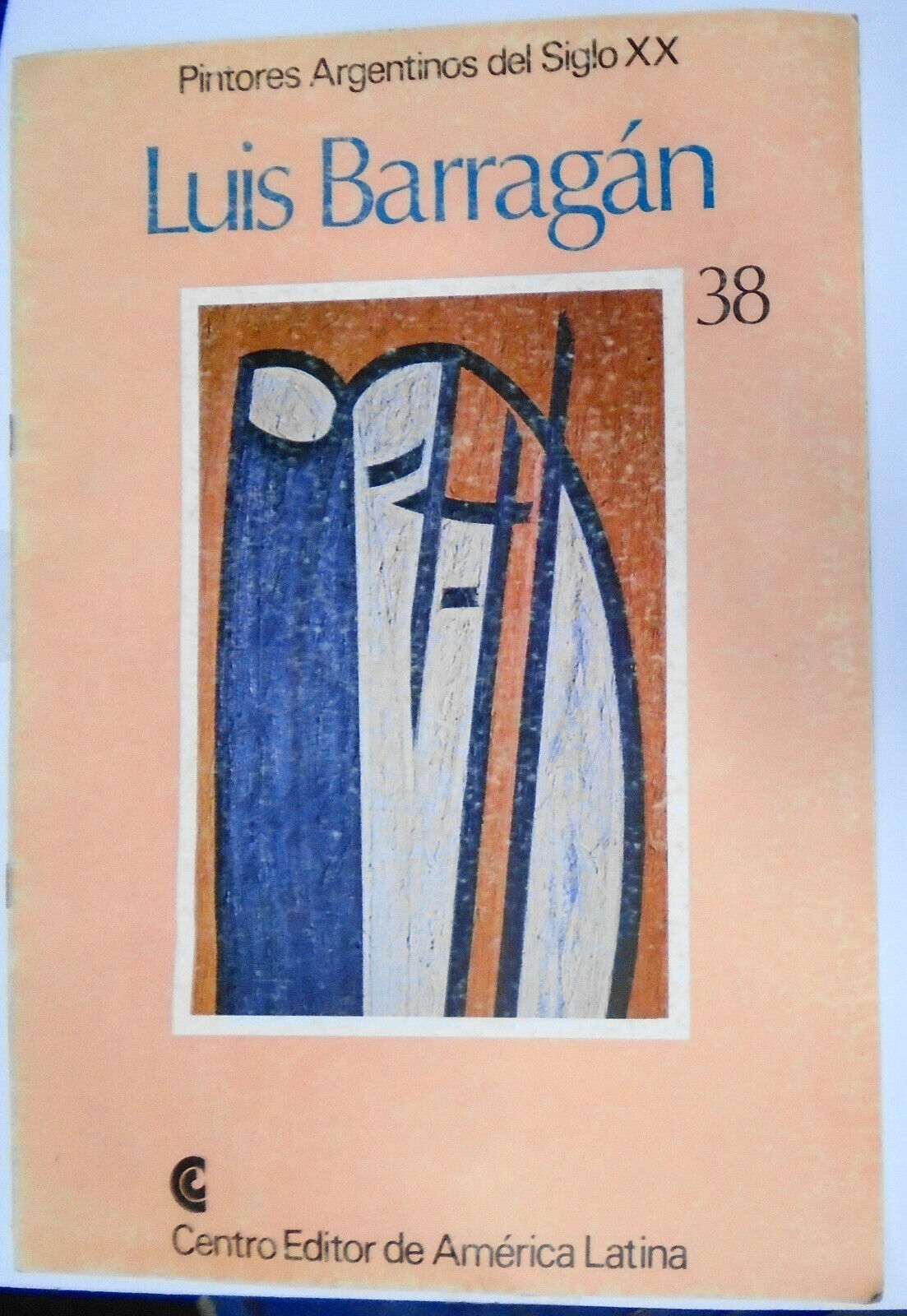 Luis Barragan :  Pintores Argentinos del Siglo XX, 38. 1981.