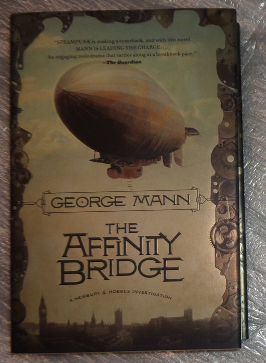 The Affinity Bridge, by George Mann - First Edition 2009 Fine/Fine, hardcover/DJ