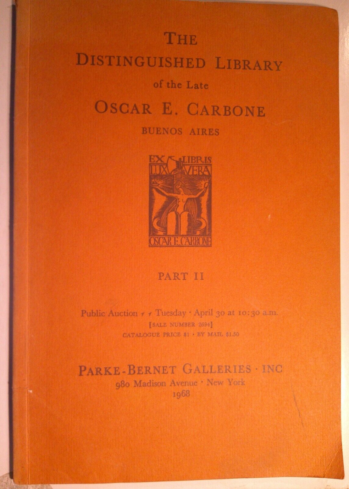 Distinguished Library of Oscar Carbone - Parts 1&2, 1968. Parke-Bernet Galleries