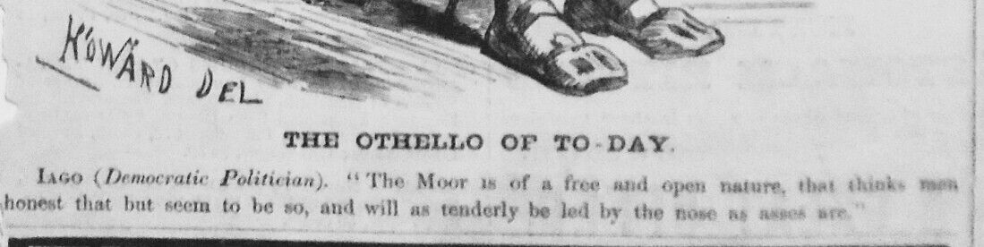 The Othello of Today.  Harper's Weekly, April 23, 1870 [Slavery, reconstruction]