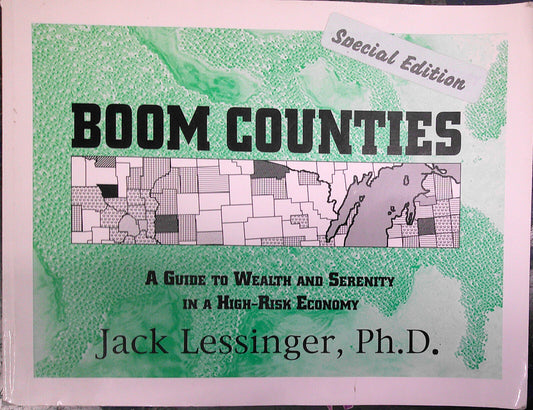 Boom Counties... Wealth & Serenity In a High-Risk Economy by Jack Lessinger 1997