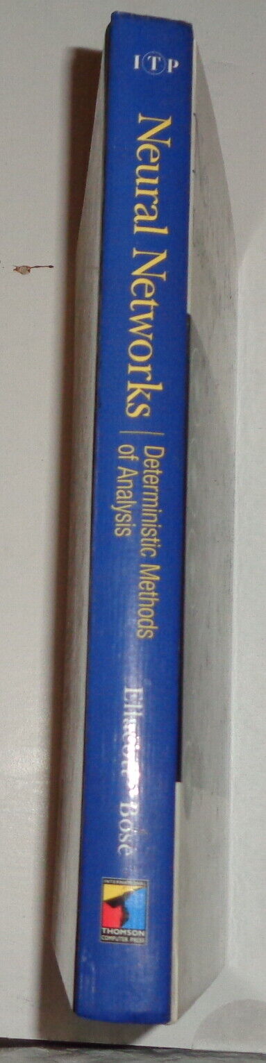 Neural networks: deterministic methods of analysis, by Steve Ellacott & Deb Bose