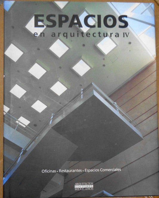 Espacios En Arquitectura IV -  Oficinas - Restaurantes - Espacios Comerciales HC