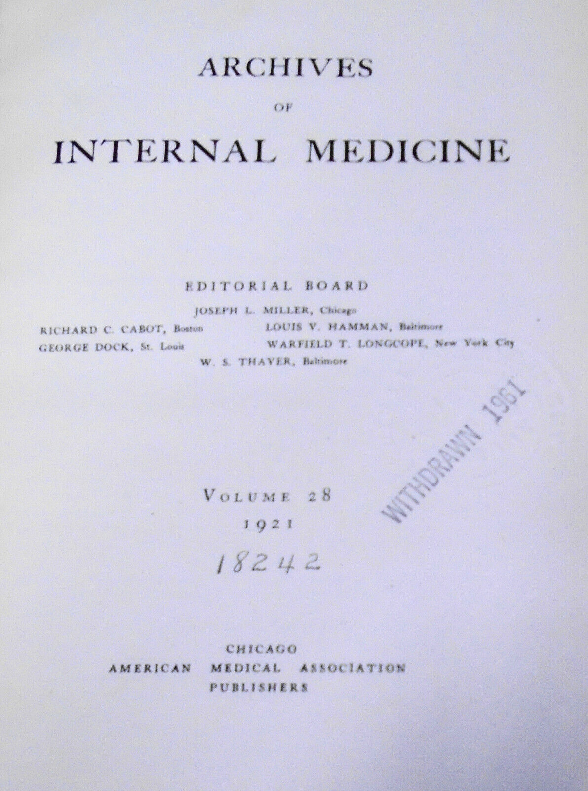 Archives Of Internal Medicine, Volume 28, 1921. American Medical Association.