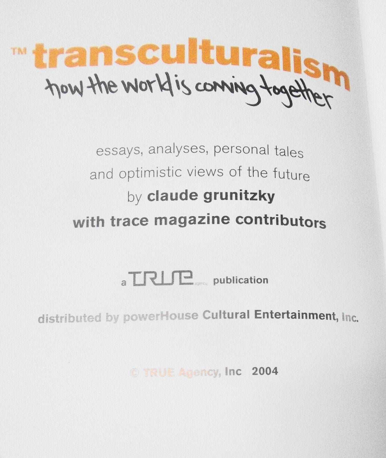 Transculturalism, by Claude Grunitzky - SIGNED First edition 2004