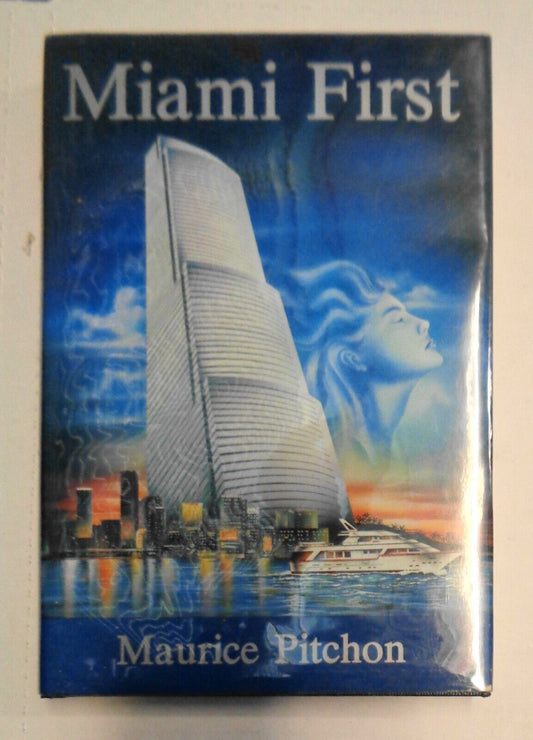 Miami First: A Novel by Maurice Pitchon - SIGNED First edition 1991 Hardcover/DJ