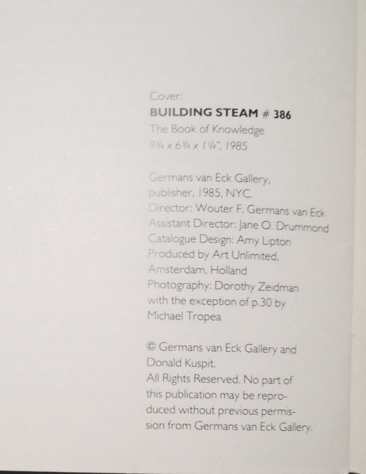 Donald Lipski: Building Steam. 14 September 12 October 1985 NY: Germans Van Eck