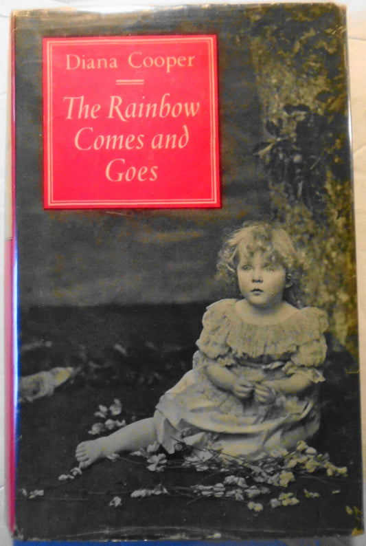 Diana Cooper : The Rainbow Comes and Goes. 1958 HC/DJ. Rupert Hart-Davis, UK.