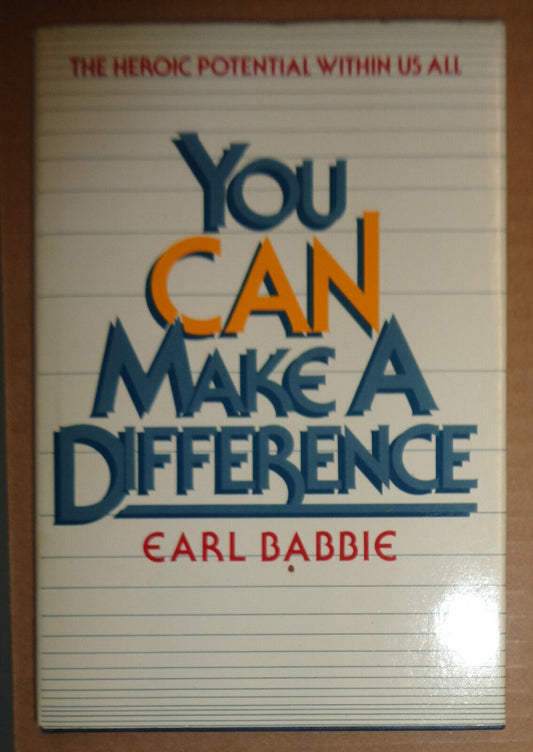 Earl Babbie : You Can Make a Difference. SIGNED 1985. First Edition. Hardcover