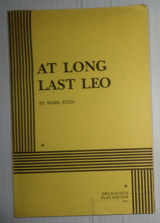 At long last Leo, by Mark Stein. 1987. Dramatists Play Service
