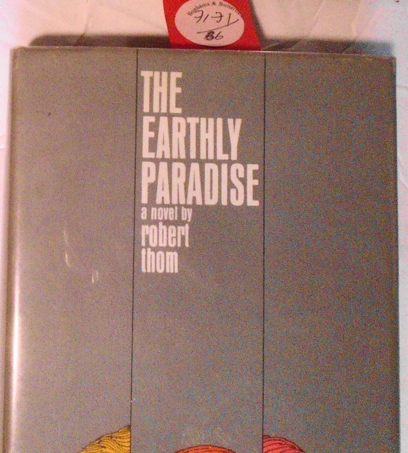 The Earthly Paradise, by Robert Thom. First edition. 1965 Hardcover / DJ