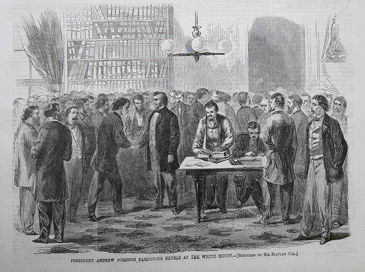 President Johnson Pardoning Rebels At The White House - 1865 Harper's Weekly