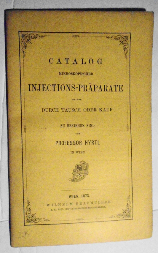 1873 [Medicine] Catalog mikroskopischer Injections-Präparate... by  Joseph Hyrtl