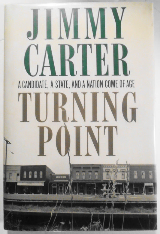 Turning Point, by President Jimmy Carter. 1992 SIGNED First Edition Hardcover/DJ