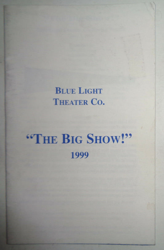 "THE BIG SHOW!" - PROGRAM - MAY 3, 1999 BLUE LIGHT THEATER CO. - Robert Downey.