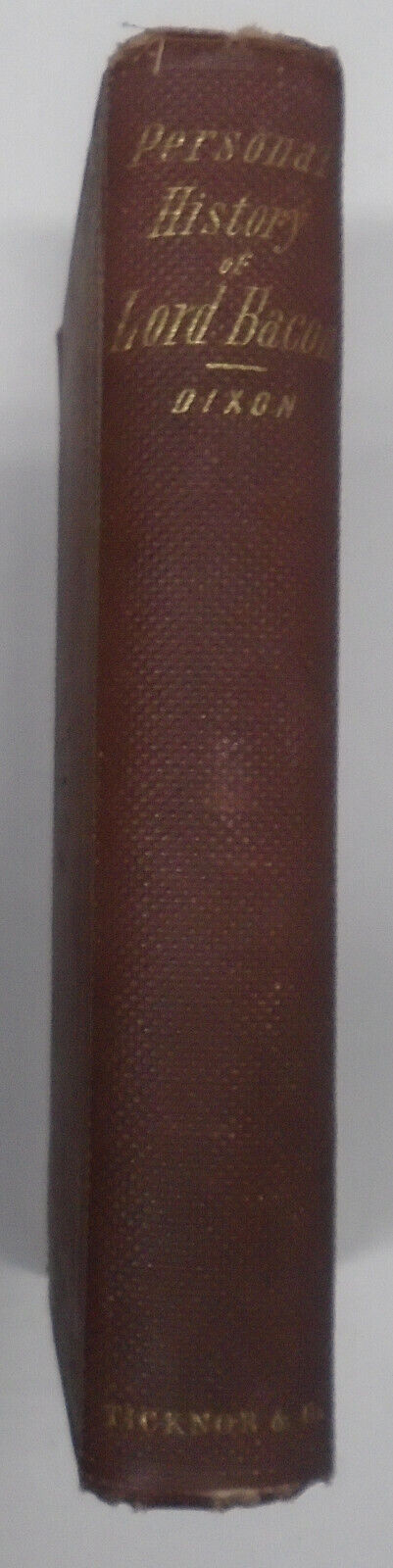 1861 Personal History Of Lord Bacon, From Unpublished Papers, by WH Dixon 1st ed