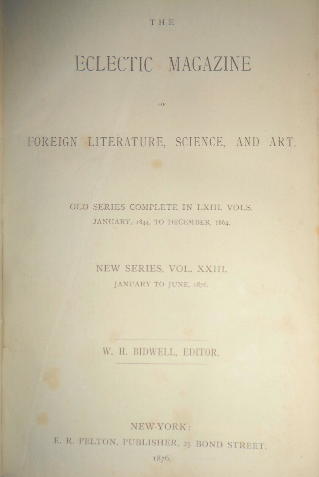 1876 The Eclectic magazine of foreign literature, science, art Jan-Jun, Vol. 23