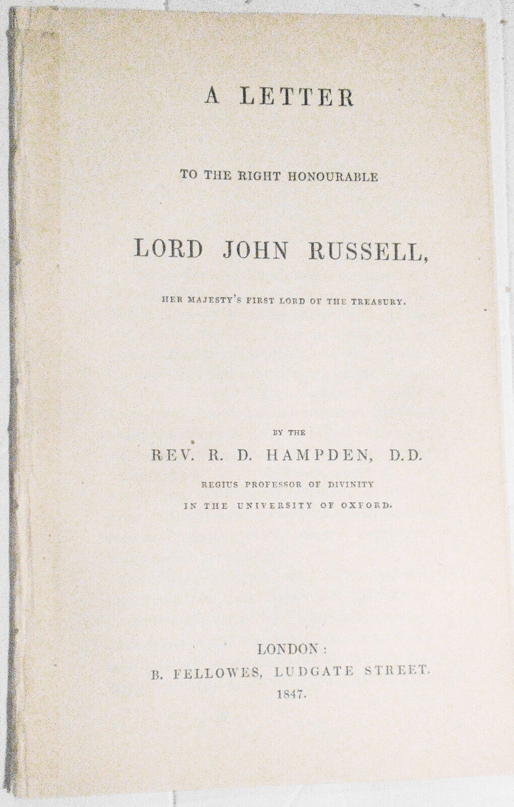 1847 A Letter to the Right Honourable Lord John Russell.., by Rev. R. D. Hampden