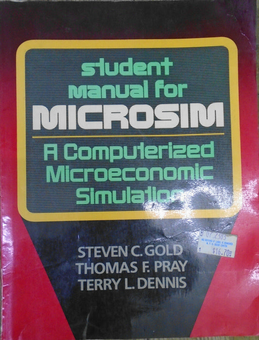 Student manual for microsim : a computerized microeconomic simulation, 1984