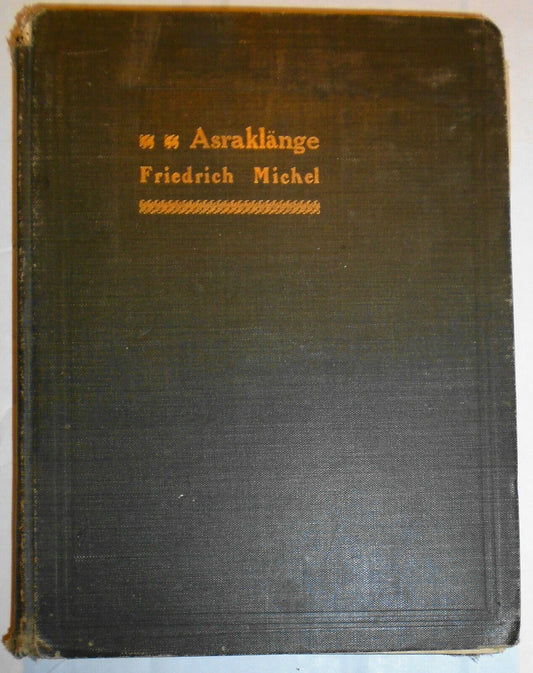 Asraklange : Und Andere Gedichte, by Friedrich Michel. SIGNED. 1906