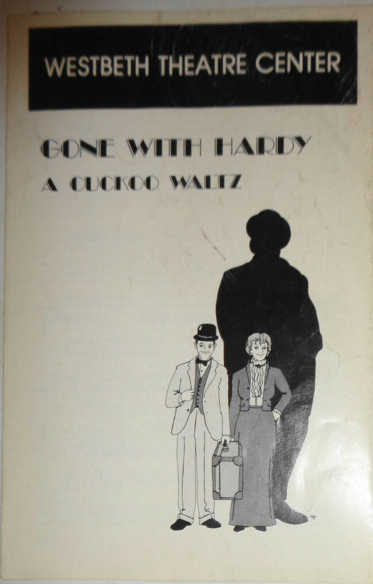GONE WITH HARDY A CUCKOO WALTZ - PROGRAM 1984 - WESTBETH THEATRE CENTER, NY