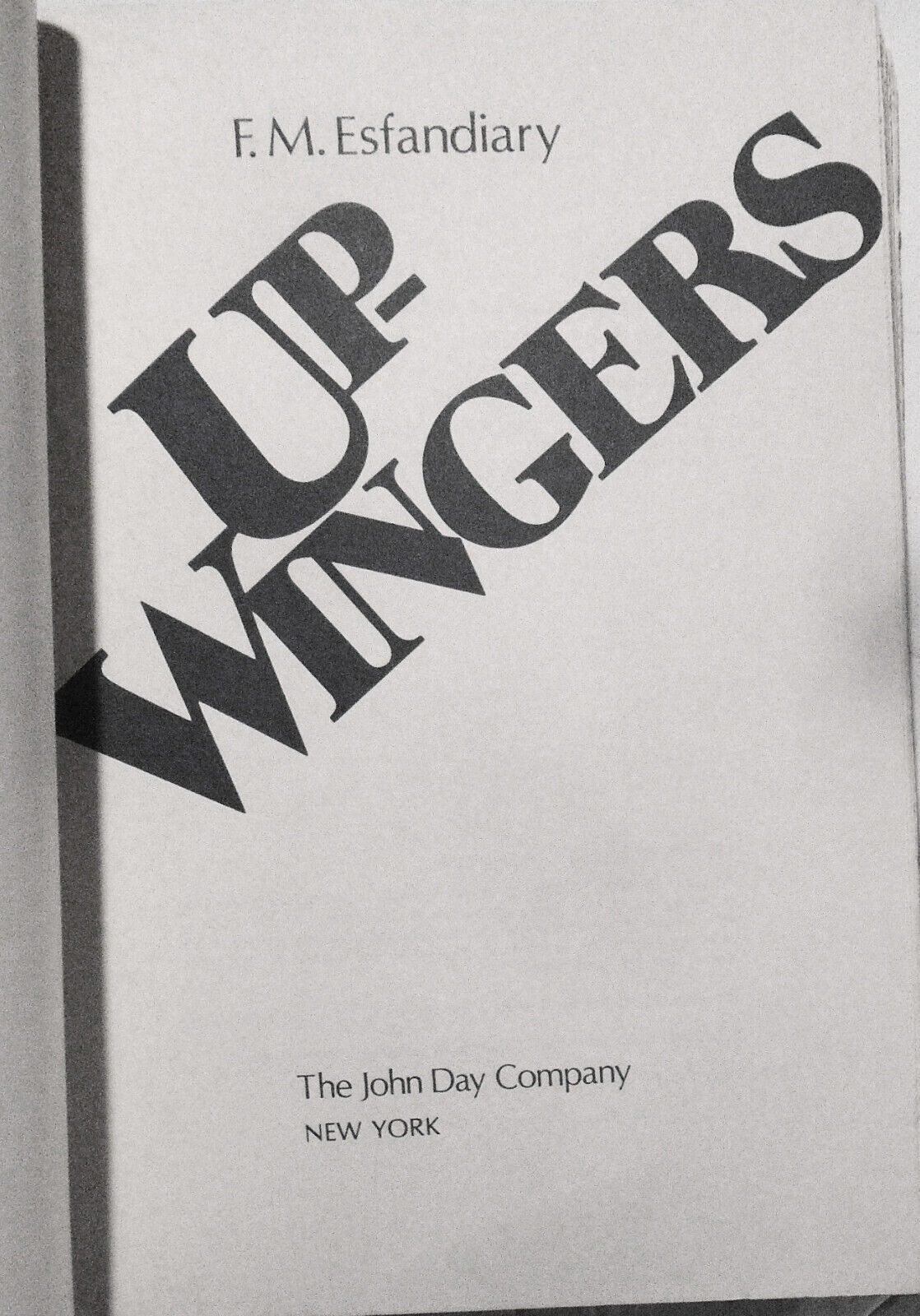 Up-Wingers: A Futurist Manifesto: F. M. Esfandiary -  1st thus Edition 1973