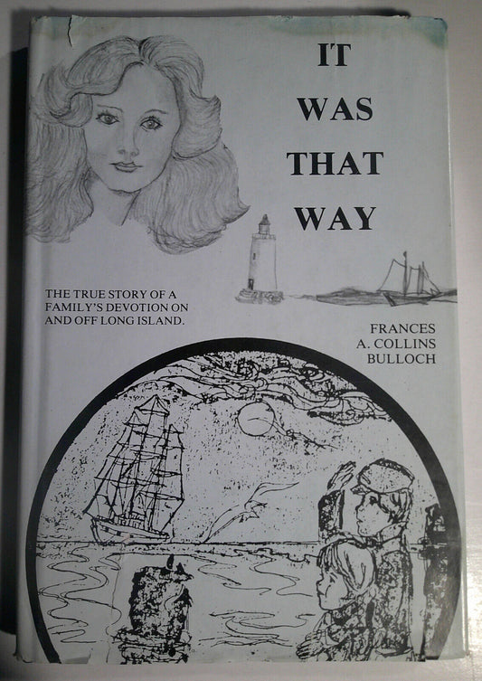 It was that way, by Francis A. Collins Bulloch. 1978 [Long Island bios]