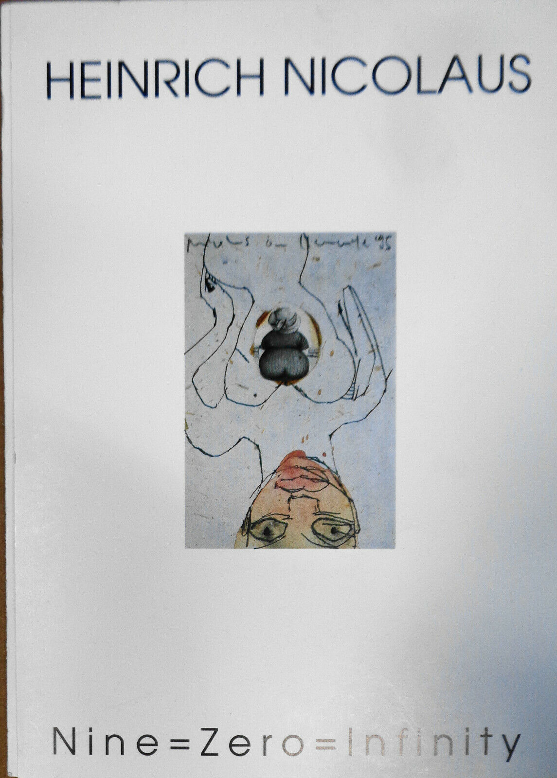 Heinrich Nicolaus - Nine = Zero = Infinity [Exhibition Brochure]1997