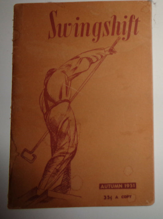 SWINGSHIFT - AUTUMN, 1951 - VOL. 1, NO. 2, Edited by Sylvia Kolb
