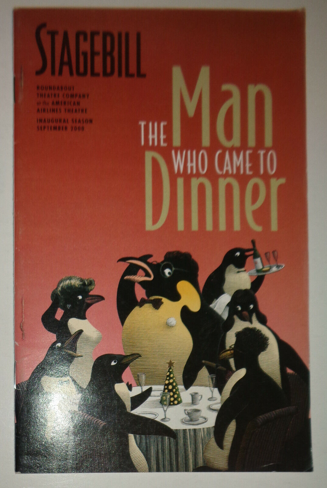 THE MAN WHO CAME TO DINNER - STAGEBILL - OPENING NIGHT: JULY 27, 2000