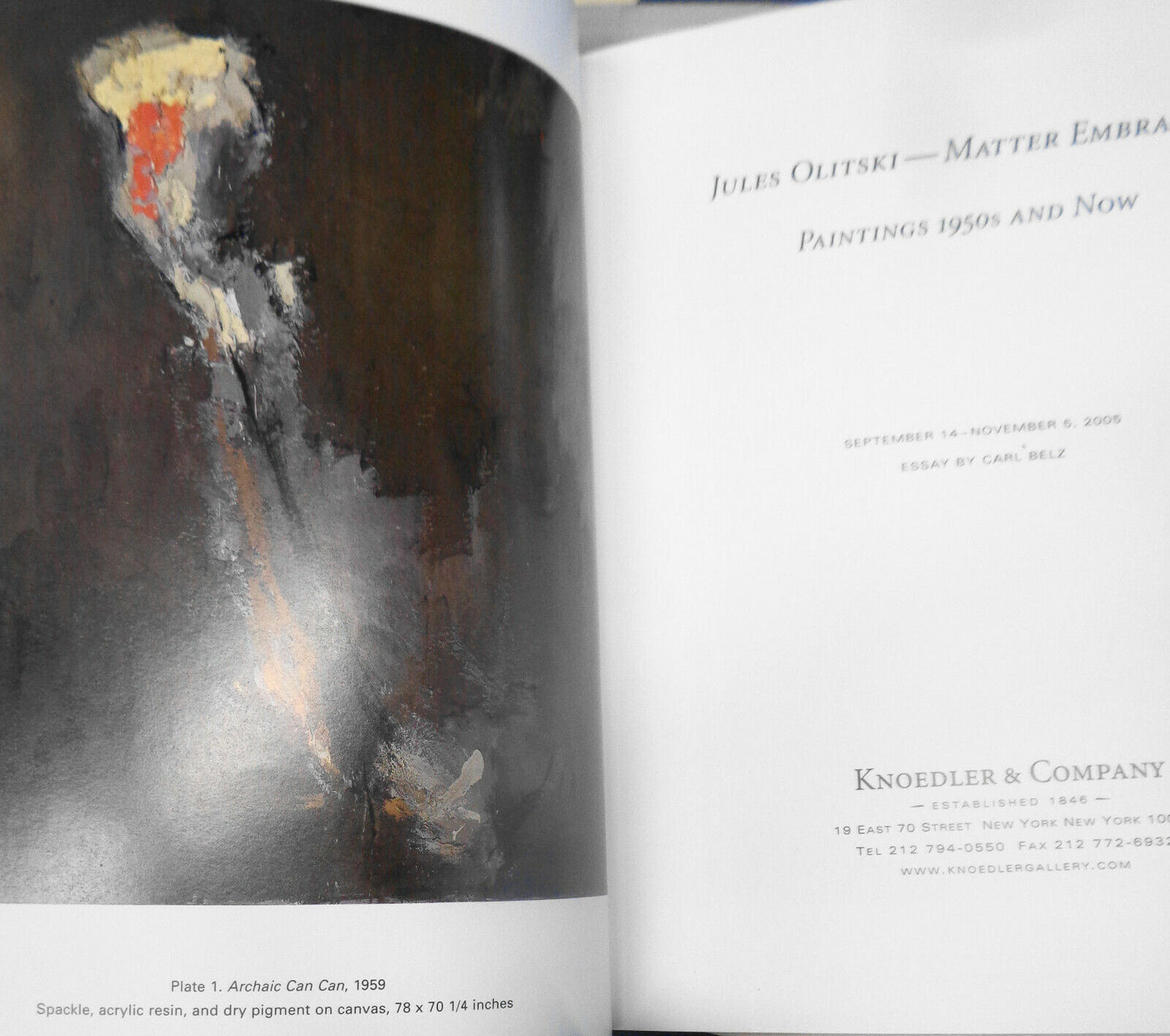 Jules Olitski : Matter Embraced Paintings 1950s And Now.  Knoedler 2005 Catalog