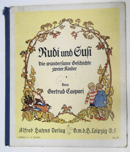Rudi und Susi die wundersame Geschichte zweier Kinder by Gertrud Caspari [1933]