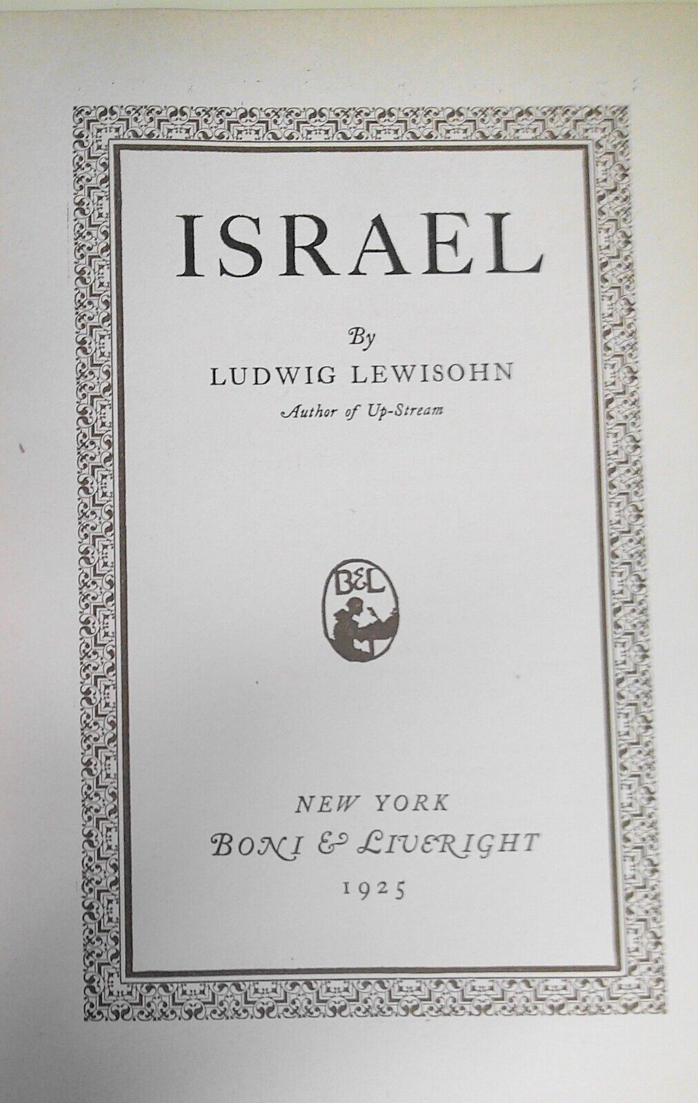 Israel, by Ludwig Lewisohn. SIGNED First Edition, 1925.