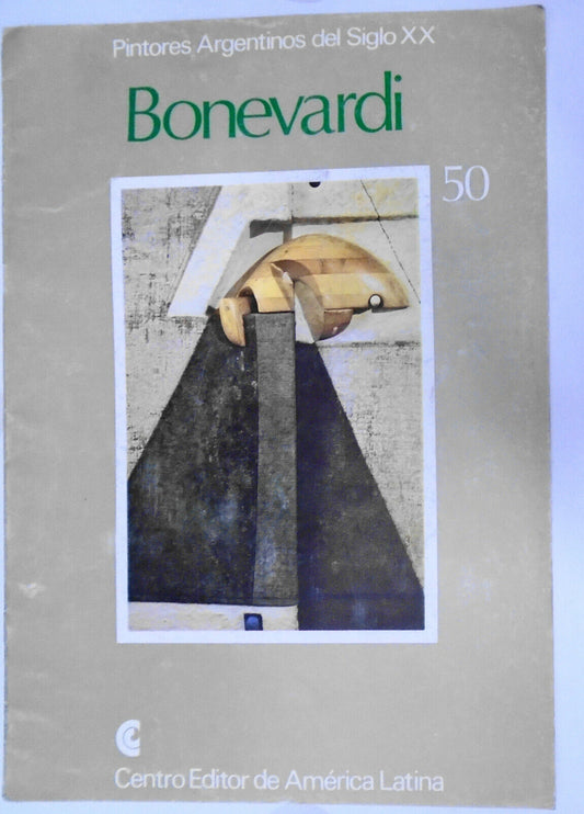BONEVARDI :  Pintores Argentinos del Siglo XX, 50. 1981.