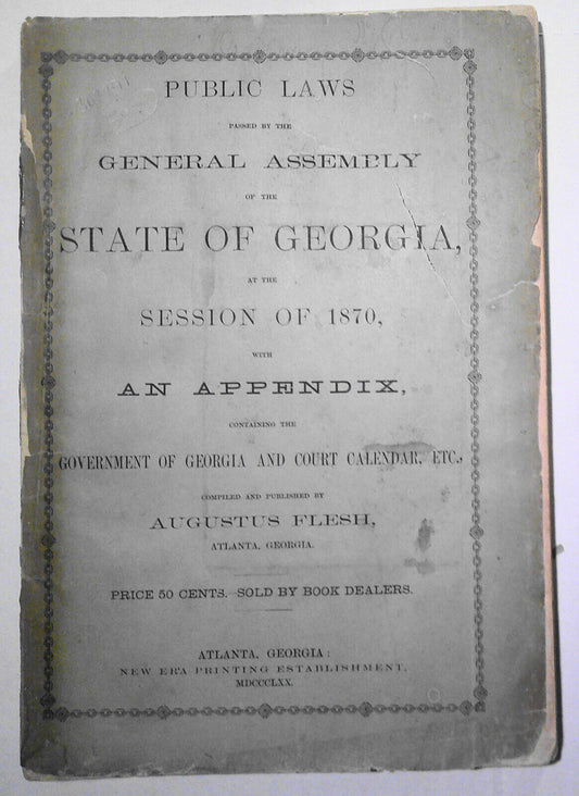 1870 Public laws passed by the General Assembly of the State of Georgia. 1st ed.