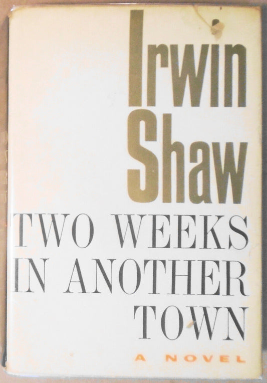 Irwin Shaw : Two Weeks In Another Town. First edition, 1960. Hardcover/DJ.