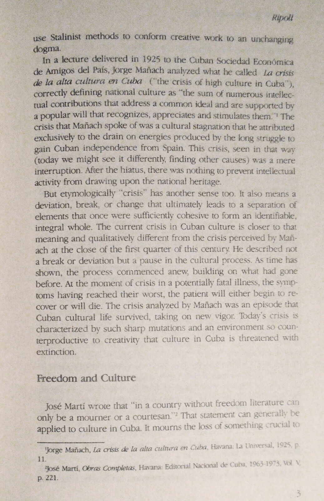 The Crisis of Culture in Cuba, by Carlos Ripoll, 1986, University of Miami.