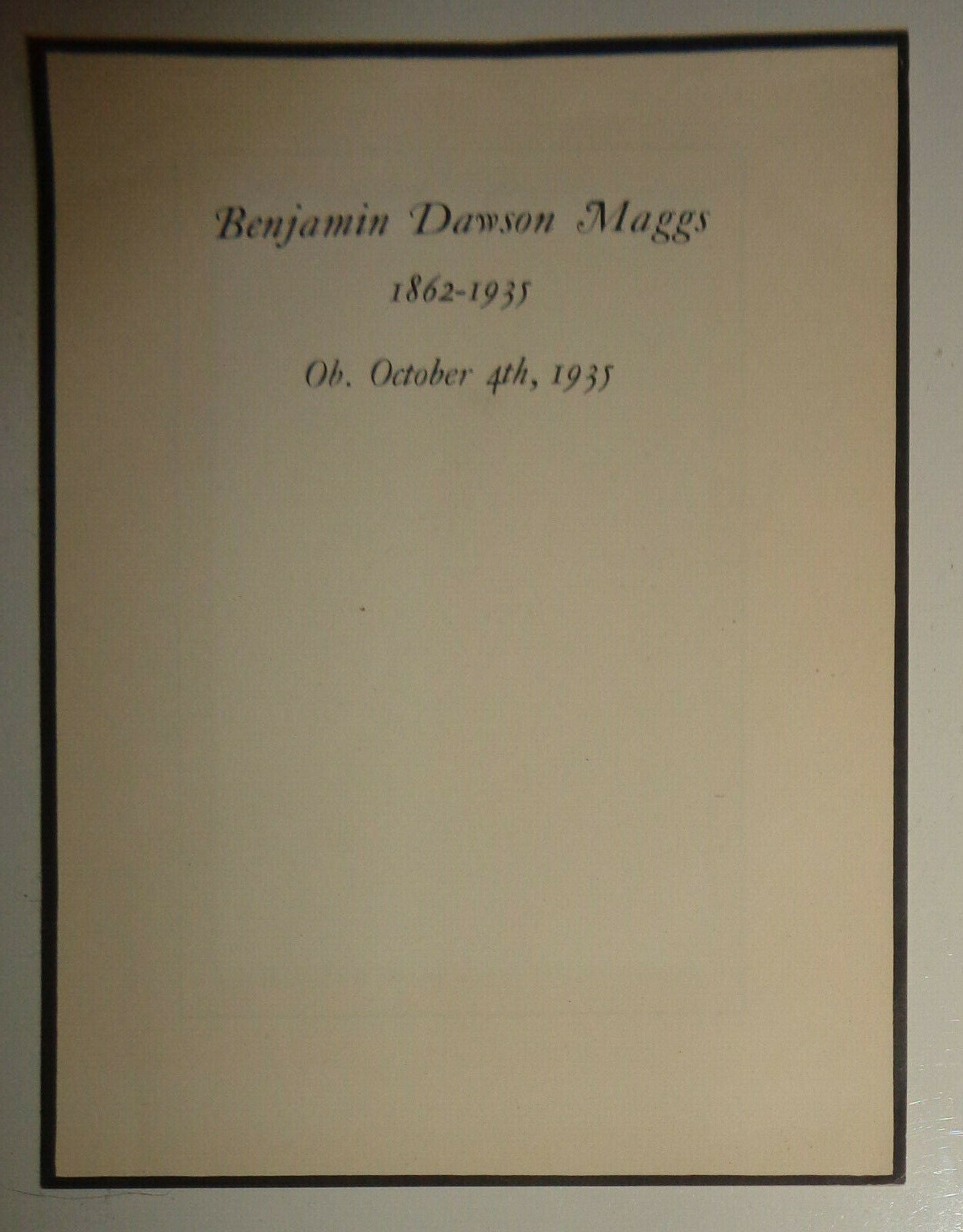 Benjamin Dawson Maggs : 1862-1935, Ob. October 4th, 1935.