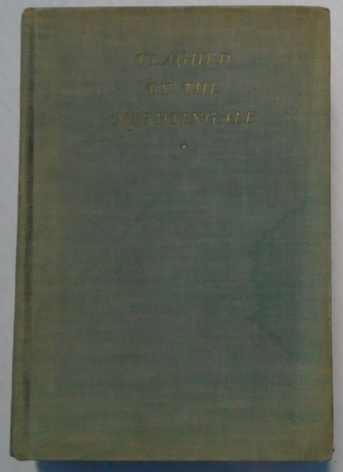 Plagued By The Nightingale, by Kay Boyle. First edition, 1931